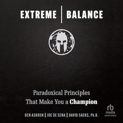 Extreme Balance – omslag til lydbogen af Ben Askren, Joe De Sena, David Sacks, PhD
