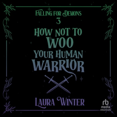 How Not to Woo Your Human Warrior – omslag til lydbogen af Laura Winter