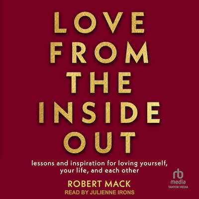 Love From the Inside Out – omslag til lydbogen af Robert Mack