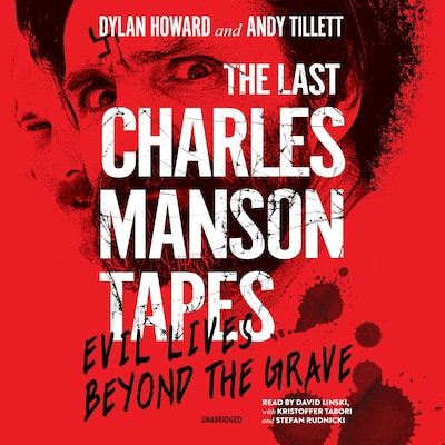 The Last Charles Manson Tapes – omslag til lydbogen af Dylan Howard, Andy Tillett