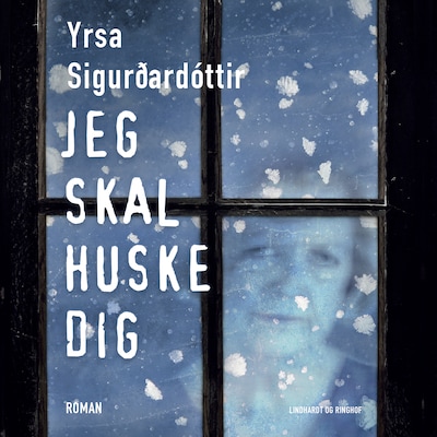 Jeg skal huske dig – omslag til lydbogen af Yrsa Sigurðardóttir