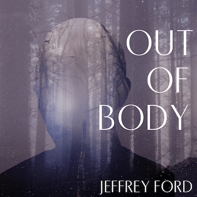 Out of Body – omslag til lydbogen af Jeffrey Ford