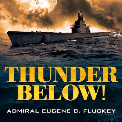 Thunder Below! – omslag til lydbogen af Eugene B. Fluckey