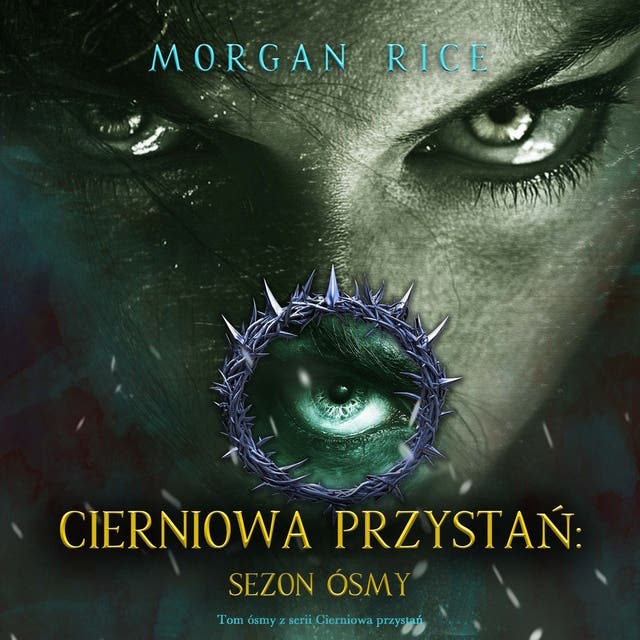Cierniowa przystań: Sezon ósmy (Tom ósmy z serii Cierniowa przystań)