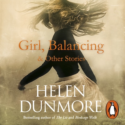 Girl, Balancing & Other Stories – omslag til lydbogen af Helen Dunmore