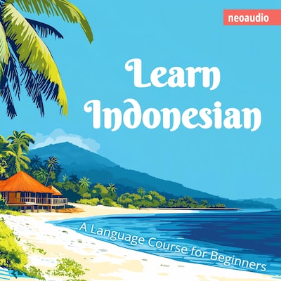 Language Courses for Beginners, Learn Indonesian (Unabridged) – omslag til lydbogen af NeoAudio