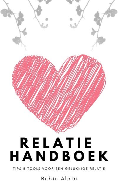 Relatie Handboek: Tips & Tools voor een gelukkige relatie – omslag van het luisterboek van Rubin Alaie
