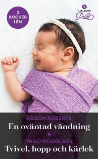 En oväntad vändning / Tvivel, hopp och kärlek – omslag till ljudboken av Alison Roberts,Traci Douglass