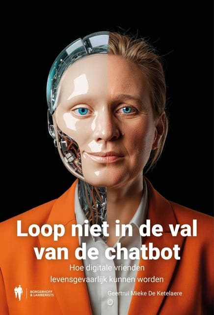 Loop niet in de val van de chatbot: Hoe digitale vrienden levensgevaarlijk kunnen worden – omslag van het luisterboek van Geertrui Mieke De Ketelaere