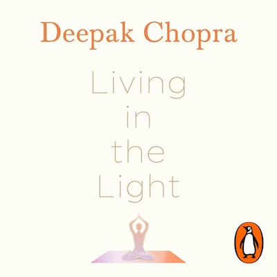 Living in the Light – omslag til lydbogen af Deepak Chopra