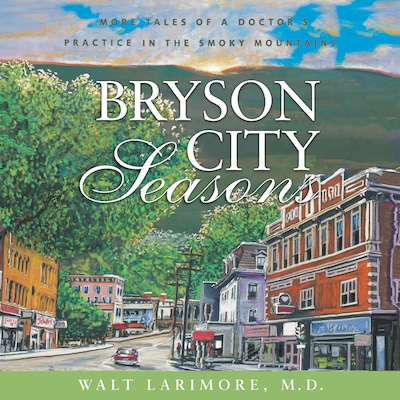Bryson City Seasons – omslag til lydbogen af Walt Larimore, MD