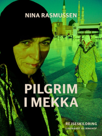 Pilgrim i Mekka – omslag til lydbogen af Nina Rasmussen