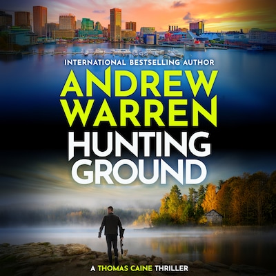 Hunting Ground - A Thomas Caine Thriller - The heart-pounding BRAND NEW instalment to Andrew Warren's thriller series for 2026, Book 7 (Unabridged) – omslag til lydbogen af Andrew Warren