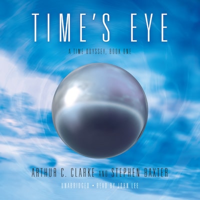 Time’s Eye – omslag til lydbogen af Arthur C. Clarke, Stephen Baxter