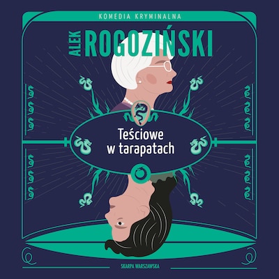 Teściowe w tarapatach – okładka audiobooka, autor Alek Rogoziński
