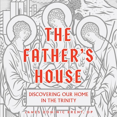 The Father's House – omslag til lydbogen af Father James Dominic Brent OP