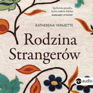 Rodzina Strangerów – okładka audiobooka, autor Katherena Vermette