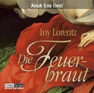 Die Feuerbraut – okładka audiobooka, autor Iny Lorentz