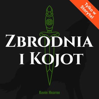 Zbrodnia i kojot – okładka audiobooka, autor Kevin Hearne