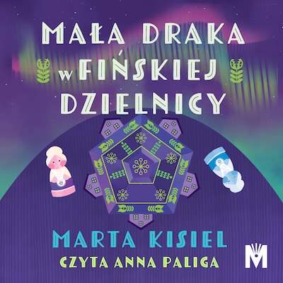 Mała draka w fińskiej dzielnicy – okładka audiobooka, autor Marta Kisiel