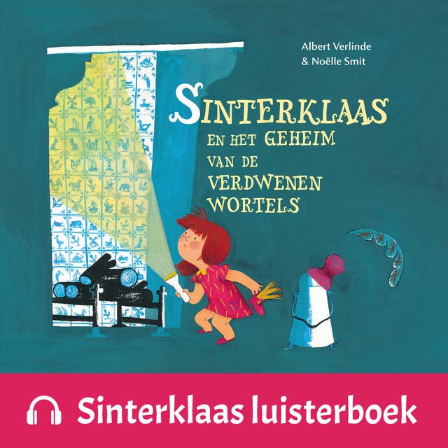 Sinterklaas en het geheim van de verdwenen wortels – omslag van het luisterboek van Albert Verlinde
