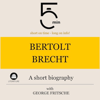 Bertolt Brecht: A short biography