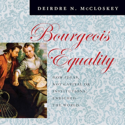 Bourgeois Equality – omslag til lydbogen af Deirdre N. McCloskey