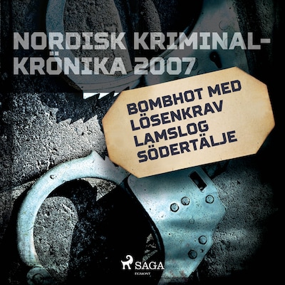 Bombhot med lösenkrav lamslog Södertälje