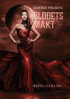 Blodets makt – omslag till ljudboken av Anja Moberg,Camilla Winquist,Daniel Andersson,Daniel Brandt,David Hermansson,Elin Edberg,Ester Björk,Ida Sköldengen,Laila Granberg,Madelene Lundvall, Martin Ekenvärn,Maria Ahlqvist Ruokolahti,Marielle Jansson,,Martina Nuvling:M.B. Hill,O.C. Sjögren,Sofia Jeppsson,Sofie Persson,Tobias Robinson