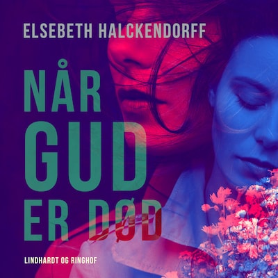 Når Gud er død – omslag til lydbogen af Elsebeth Halckendorff