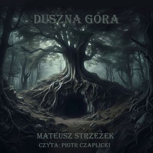 Duszna Góra – okładka audiobooka, autor Mateusz Marshall Strzeżek
