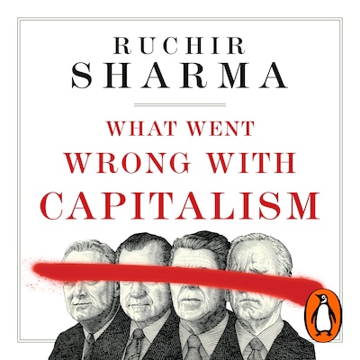 What Went Wrong With Capitalism – omslag til lydbogen af Ruchir Sharma