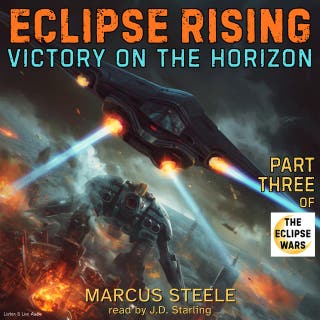 Eclipse Rising: Victory on the Horizon, Part Three of the Eclipse Wars – omslag till ljudboken av Marcus Steele