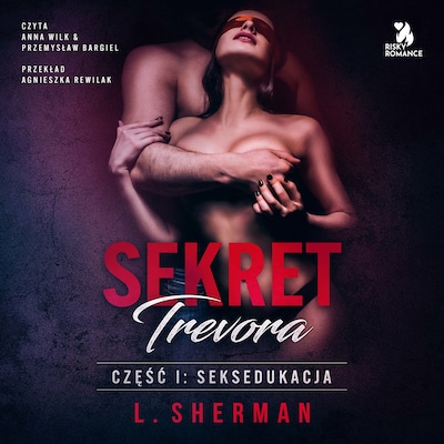 Sekret Trevora. SeksEdukacja – okładka audiobooka, autor L. Sherman