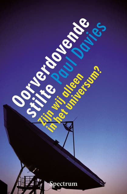 Oorverdovende stilte: Zijn wij alleen in het universum?