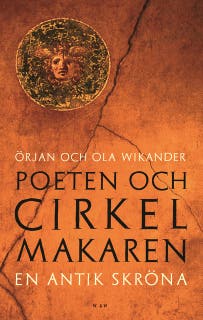 Poeten och cirkelmakaren : en antik skröna – omslag till ljudboken av Ola Wikander,Örjan Wikander