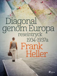 Diagonal genom Europa: reseintryck 1934-1937 – omslag till ljudboken av Frank Heller