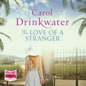 The Love of a Stranger – okładka audiobooka, autor Carol Drinkwater
