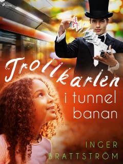 Trollkarlen i tunnelbanan – omslag till ljudboken av Inger Brattström
