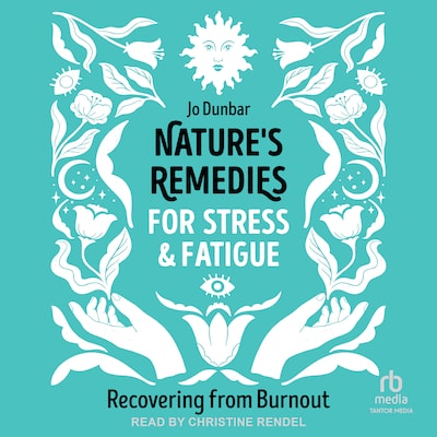 Nature's Remedies for Stress and Fatigue – omslag til lydbogen af Jo Dunbar