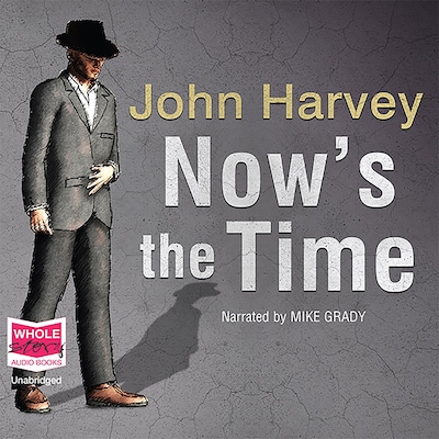 Now's The Time – omslag til lydbogen af John Harvey