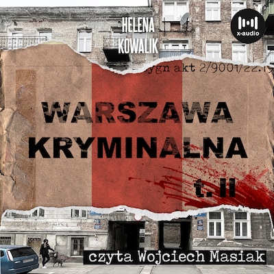 Warszawa Kryminalna Cz. 2 – okładka audiobooka, autor Helena Kowalik