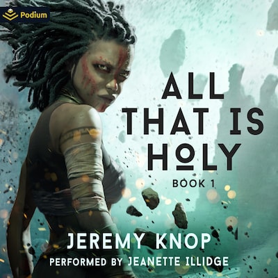 All That Is Holy: An Apocalyptic Progression-Fantasy Epic – omslag til lydbogen af Jeremy Knop