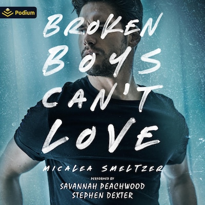 Broken Boys Can't Love – omslag til lydbogen af Micalea Smeltzer