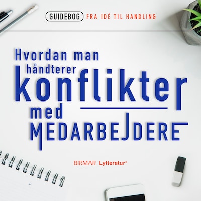 Hvordan man håndterer konflikter med medarbejdere – omslag til lydbogen af Lars Stig Duehart