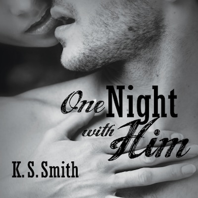 One Night With Him – omslag til lydbogen af K. S. Smith
