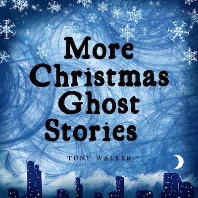 More Christmas Ghost Stories – omslag til lydbogen af Tony Walker
