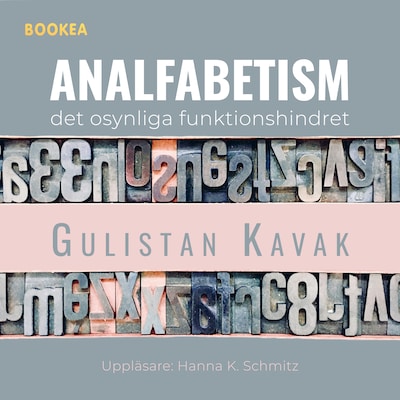 Analfabetism : det osynliga funktionshindret – omslag till ljudboken av Gulistan Kavak