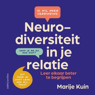 Neurodiversiteit in je relatie: Leer elkaar beter te begrijpen – omslag van het luisterboek van Marije Kuin