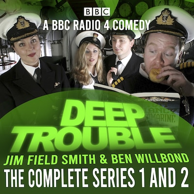 Deep Trouble: The Complete Series 1 and 2 – omslag til lydbogen af Ben Willbond, Jim Field Smith